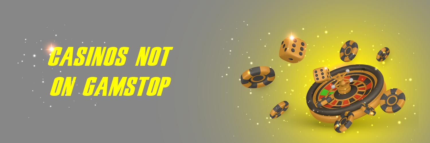 Discover Top Online Casinos Not Registered with GamStop