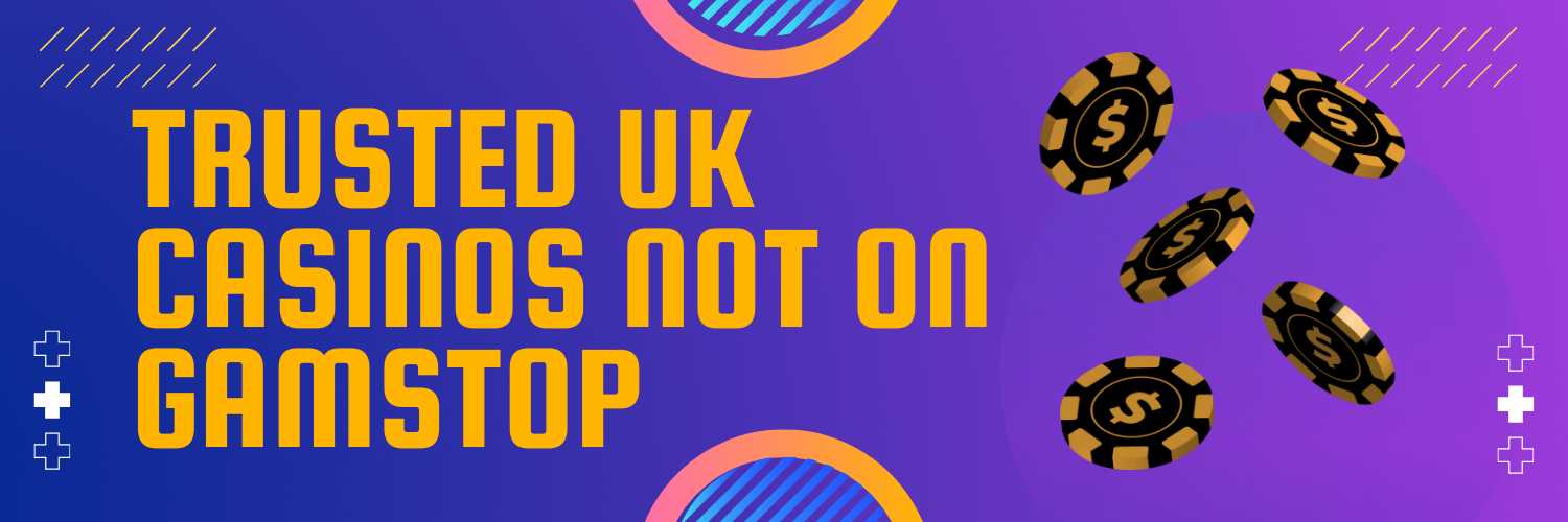 Discovering Online Casinos Not Registered with GamStop
